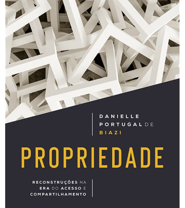 Propriedade – Reconstruções na Era do Acesso e Compartilhamento